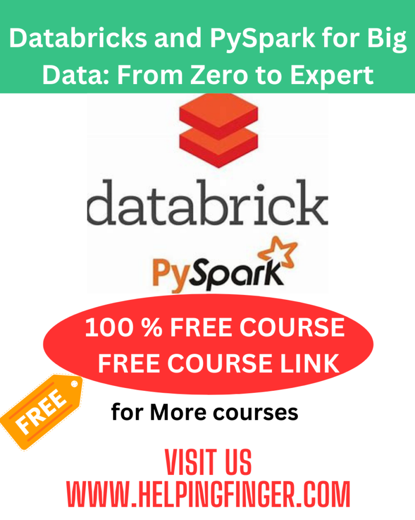 Databricks and PySpark for Big Data: From Zero to Expert