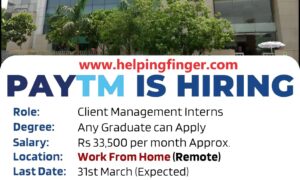 Paytm is Hiring for Various Client Management Interns | Work From Home | Apply Online