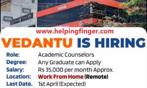 Vedantu Campus Drive 2023 for Academic Counselors | Work From Home | Online Application
