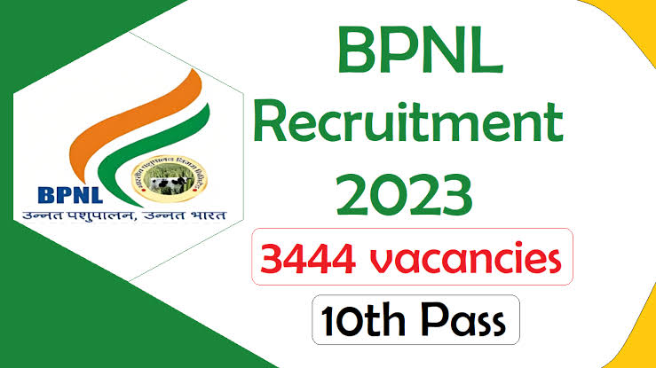 BPNL Recruitment 2023 भारतीय पशुपालन निगम लिमिटेड भर्ती का 3444 पदो पर नोटिफिकेशन, यहां से करें आवेदन