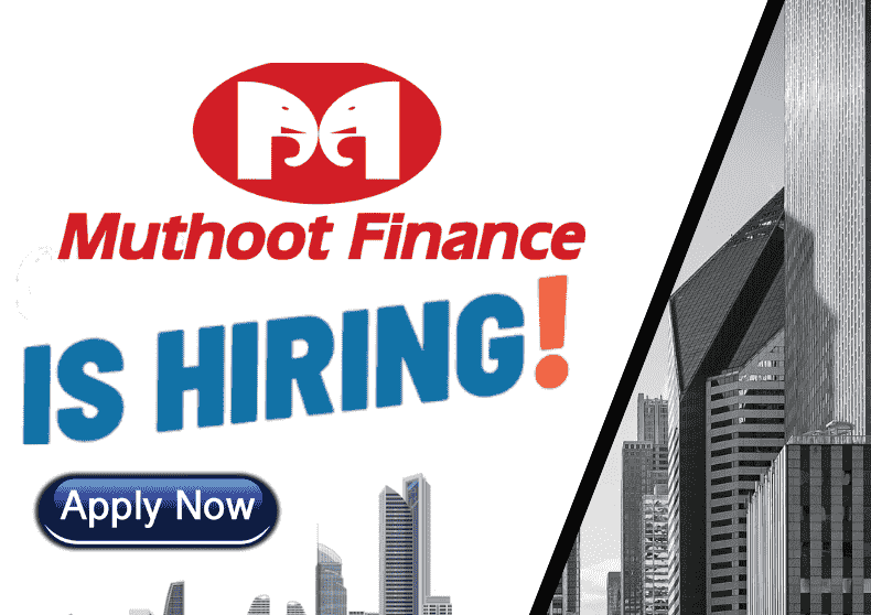 Muthoot Finance Mega Walkin Drive For 0-5 Years | Multiple Roles | Any Graduate