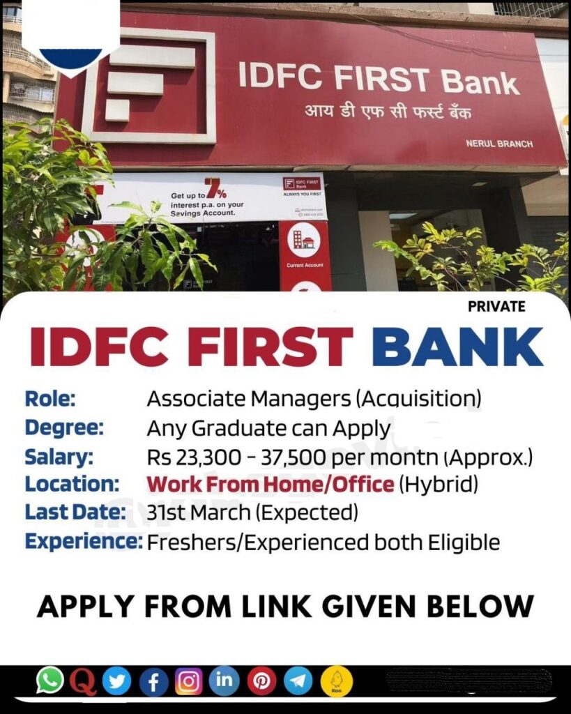 IDFC First Bank Hiring : Associate Managers |Work From Home/Office 