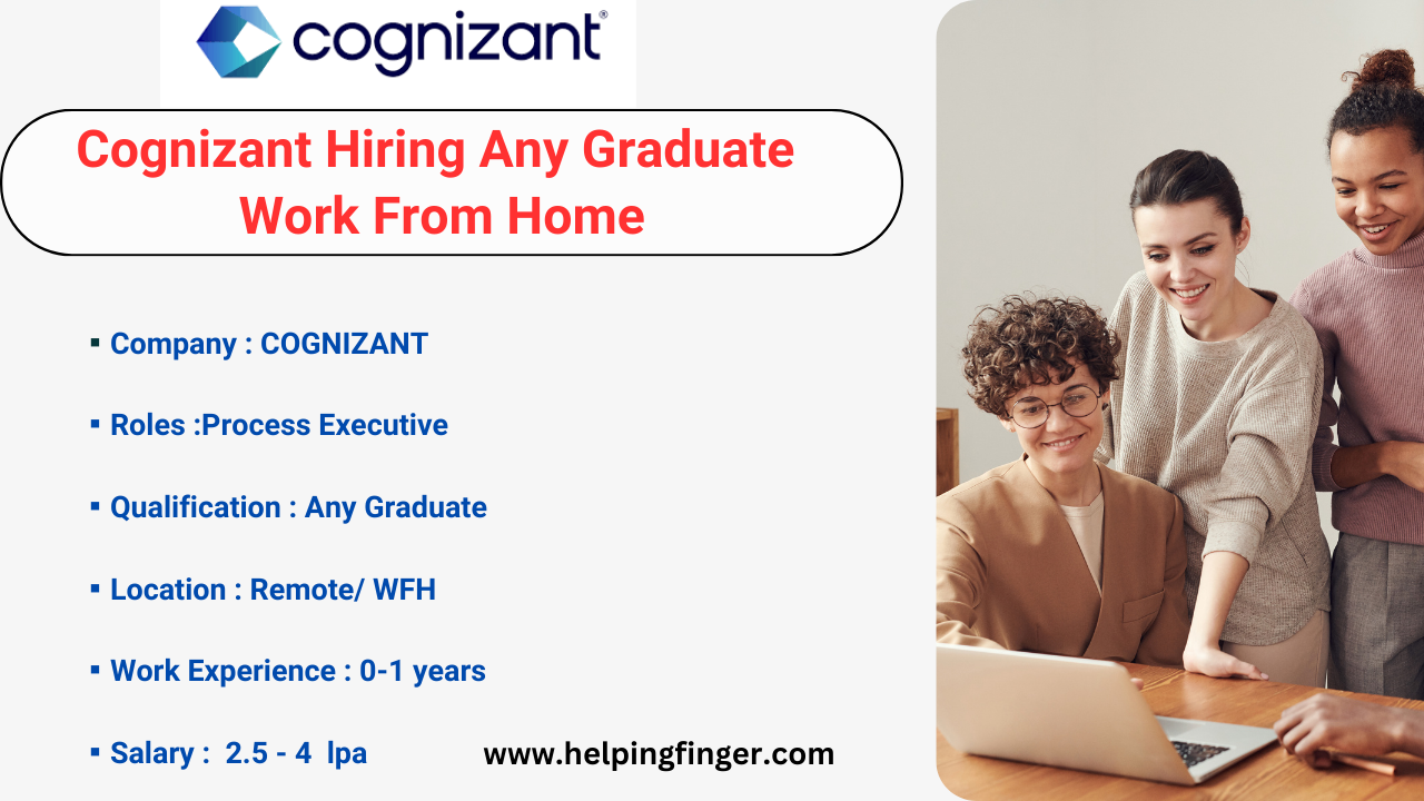 🚨Cognizant Hiring Any Graduate : Work From Home | Process Executive | salary-2.5-4 Lacs P.A.